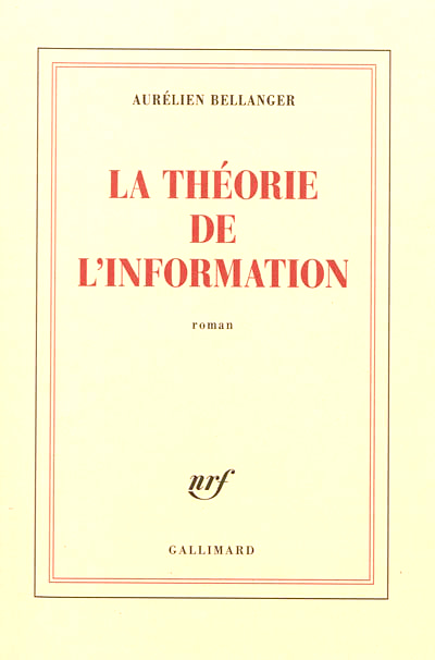 La Théorie de l’information, d’Aurélien Bellanger