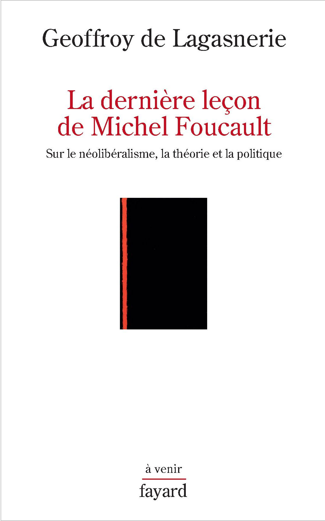 Refondre la gauche : la leçon de Michel Foucault
