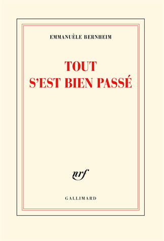Tout s’est bien passé d&rsquo;Emmanuèle Bernheim