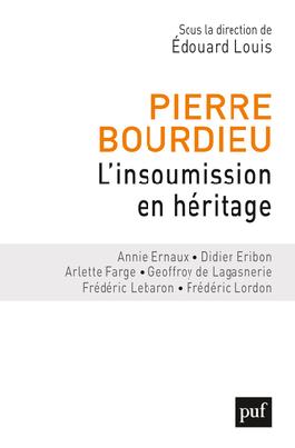 Pierre Bourdieu. L’insoumission en héritage