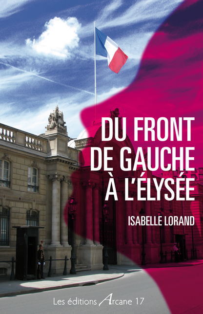 Du Front de gauche à l’Elysée