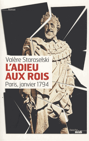 L’Adieu aux rois, de Valère Staraselski