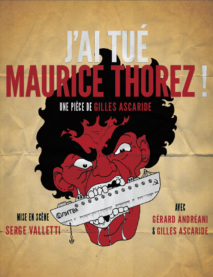 J&rsquo;ai tué Maurice Thorez ! au théâtre à Marseille