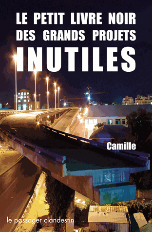Le petit livre noir des grands projets inutiles