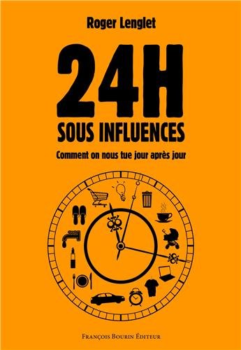 24 heures sous influences