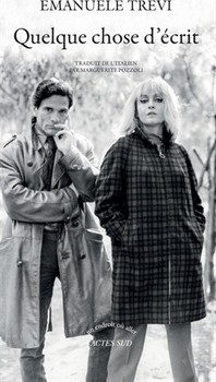 Quelque chose d’écrit, d&rsquo;Emanuele Trevi, éd. Actes Sud