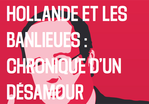 Hollande et les banlieues : chronique d&rsquo;un désamour