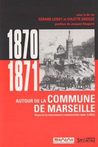 1870-1871 : autour de la Commune de Marseille