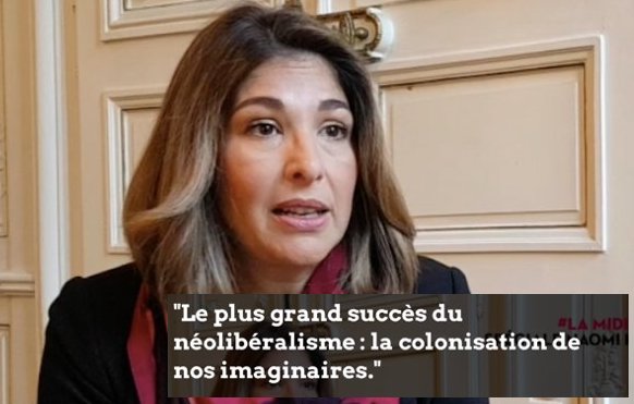 « Le plus grand succès du néolibéralisme : la colonisation de nos esprits »