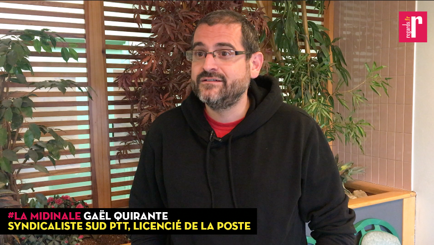 Gaël Quirante : « Je suis pour le droit à la révolte face à ce qui est injuste »