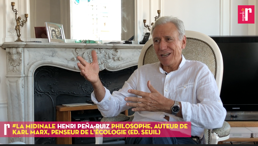 Henri Peña-Ruiz : « Marx dit avec force ce que l&rsquo;écologie politique essaie de redire aujourd&rsquo;hui »