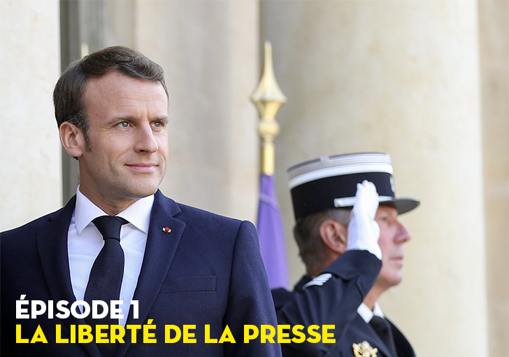 Macron est-il un danger pour la République ? Épisode 1 : la liberté de la presse
