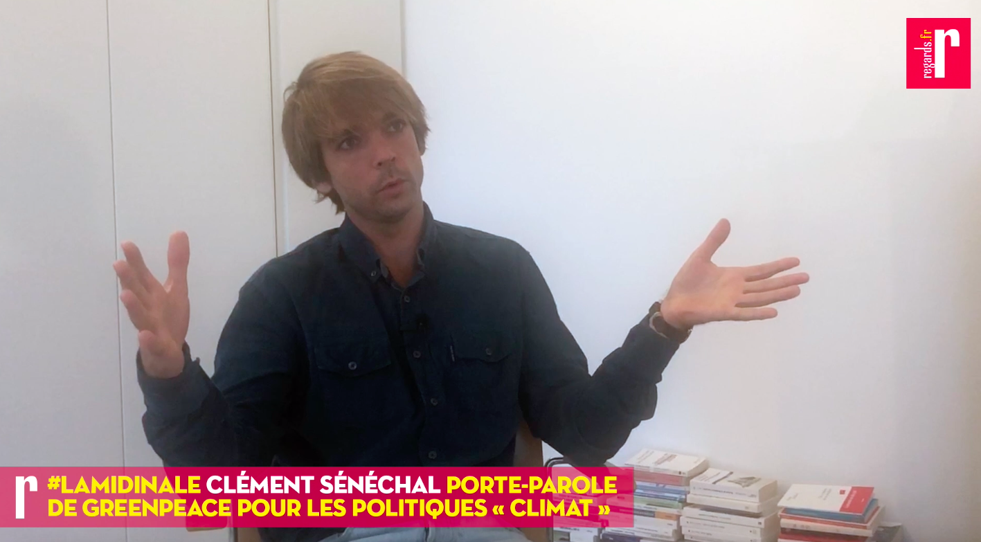 Clément Sénéchal (Greenpeace) : « Il faut élargir la mobilisation pour le climat et la radicaliser »