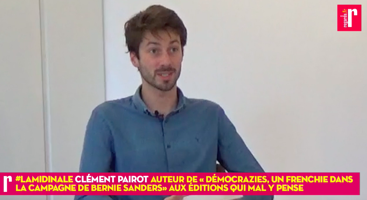 Clément Pairot : « Ce que dit Elizabeth Warren depuis 4 ans, Bernie Sanders le dit depuis 40 ans »