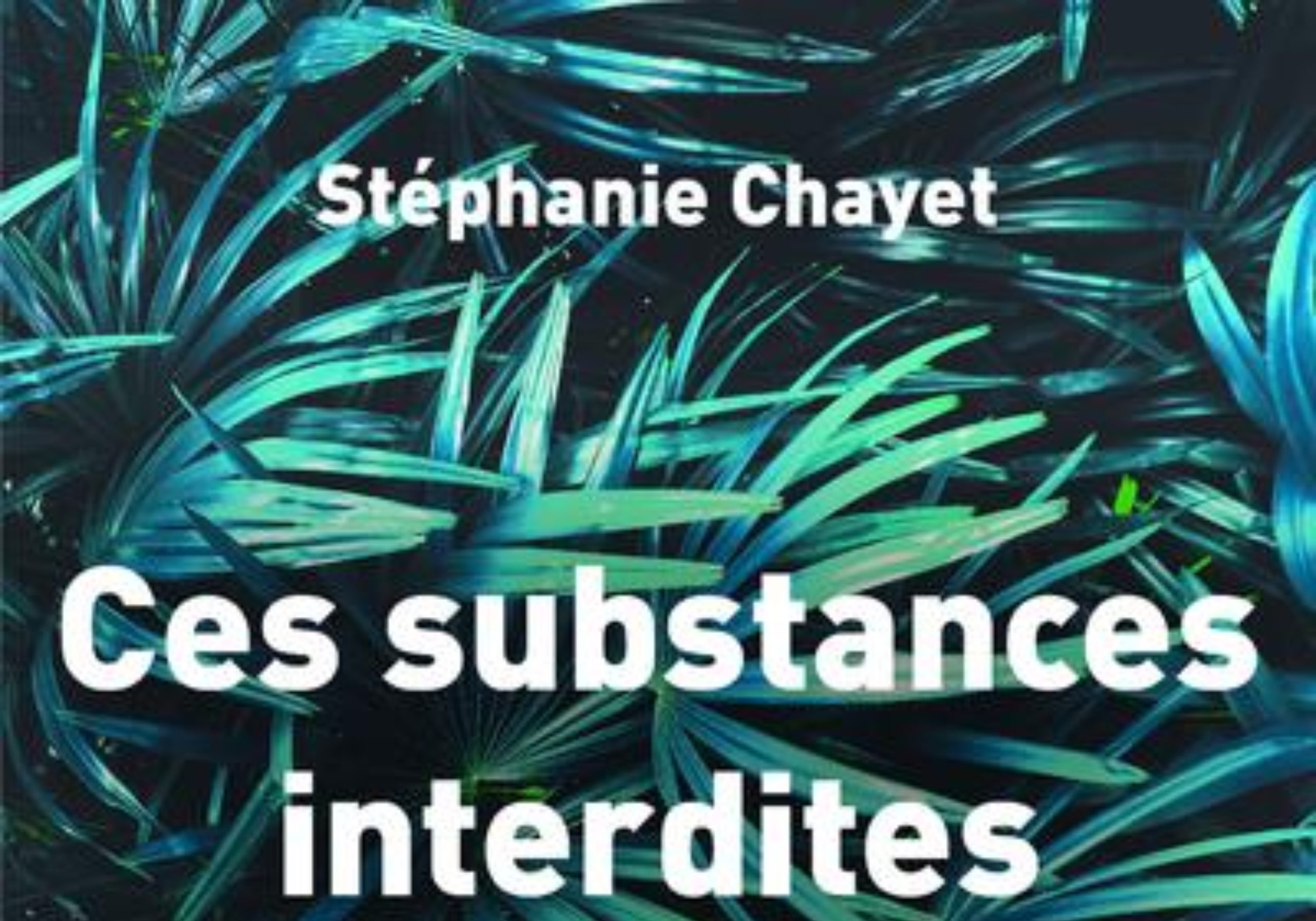On a lu pour vous « Ces substances interdites (pour l’instant) qui guérissent » de Chayet
