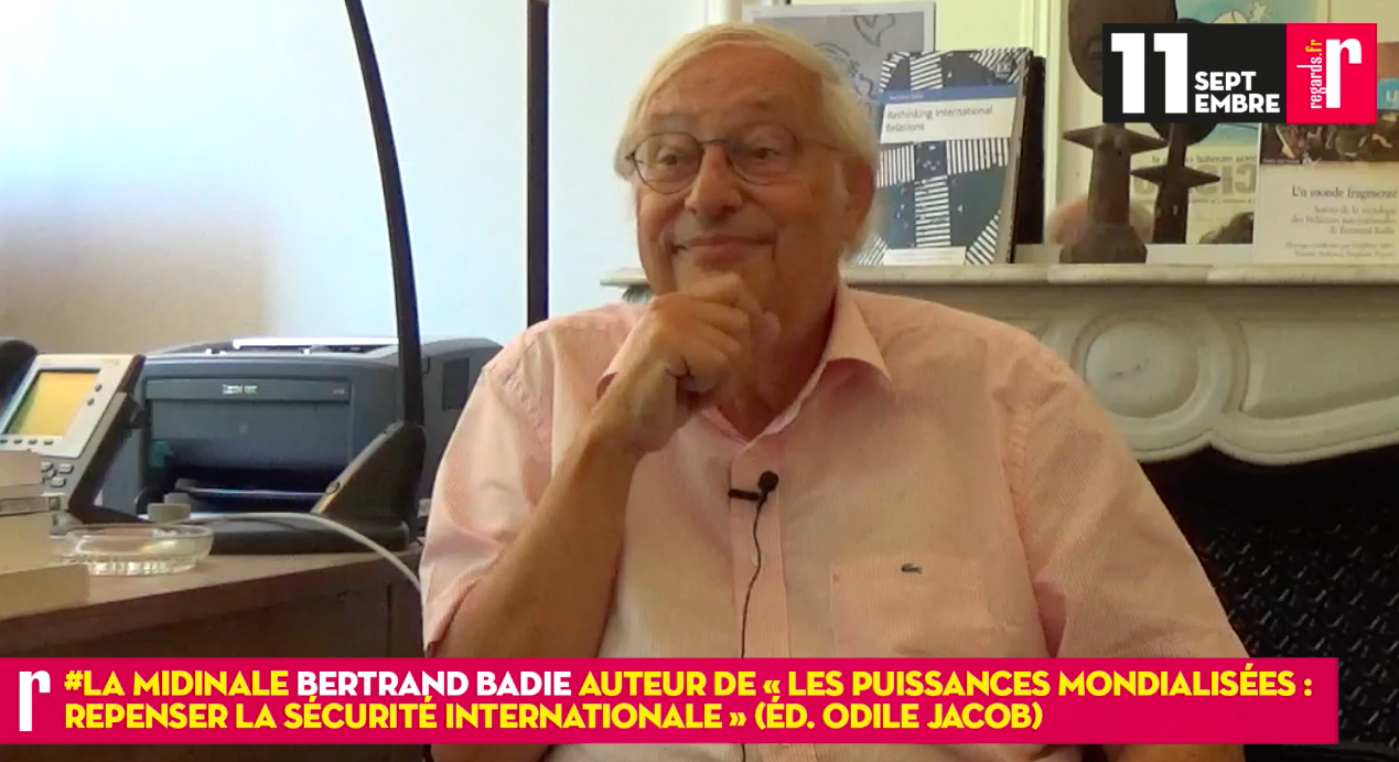 Bertrand Badie : « Penser le monde en termes de puissance ou de rapports de force ne veut plus rien dire »