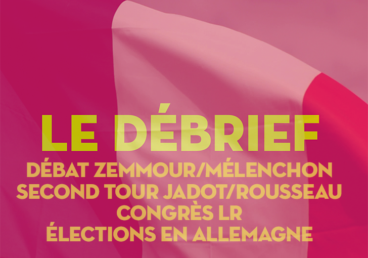 #LeDébrief. Débat Zemmour-Mélenchon, primaire écolo, congrès LR, législatives en Allemagne