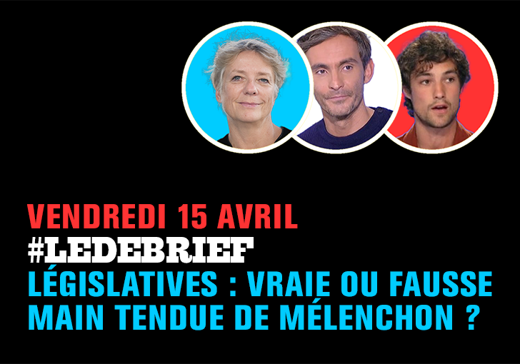 #DébriefExpress. Législatives : vraie ou fausse main tendue de Mélenchon ?
