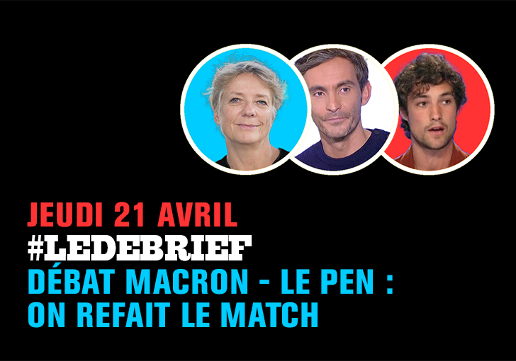 #DébriefExpress. Débat Macron-Le Pen : on refait le match